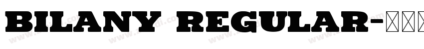 Bilany Regular字体转换